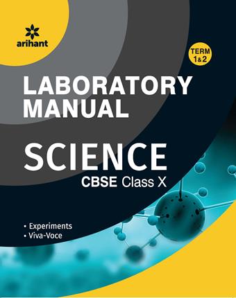 Arihant Laboratory Manual Science Term [Experiments|Viva-Voce] Class X
